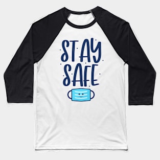 stay safe Baseball T-Shirt